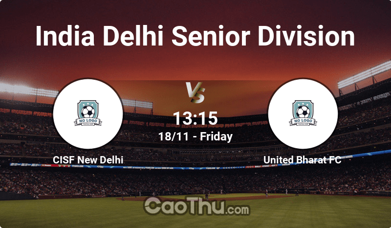 Nhận định kèo bóng đá, dự đoán kết quả trận đấu CISF New Delhi vs United Bharat FC, 13h15 ngày 18/11