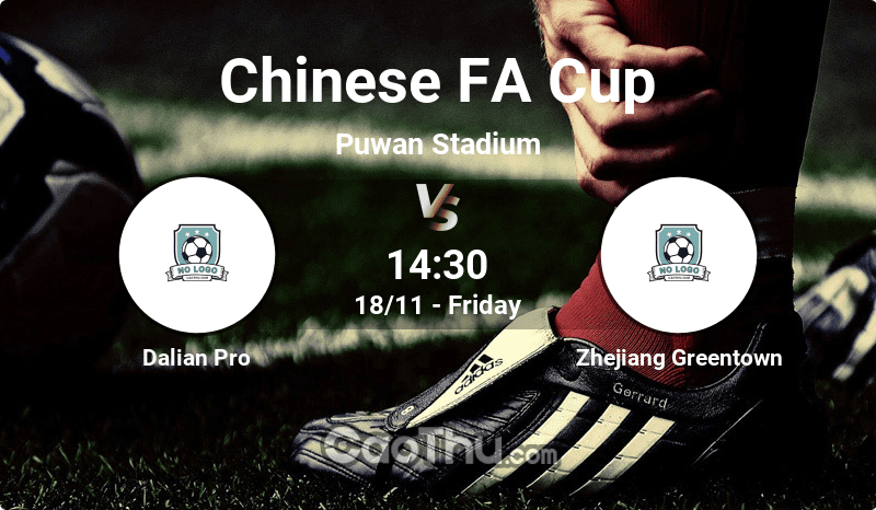 Nhận định kèo bóng đá, dự đoán kết quả trận đấu Dalian Pro vs Zhejiang Greentown, 14h30 ngày 18/11